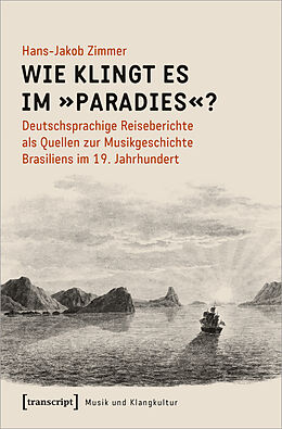 Kartonierter Einband Wie klingt es im »Paradies«? von Hans-Jakob Zimmer