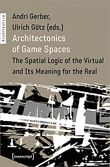 Couverture cartonnée Architectonics of Game Spaces de 