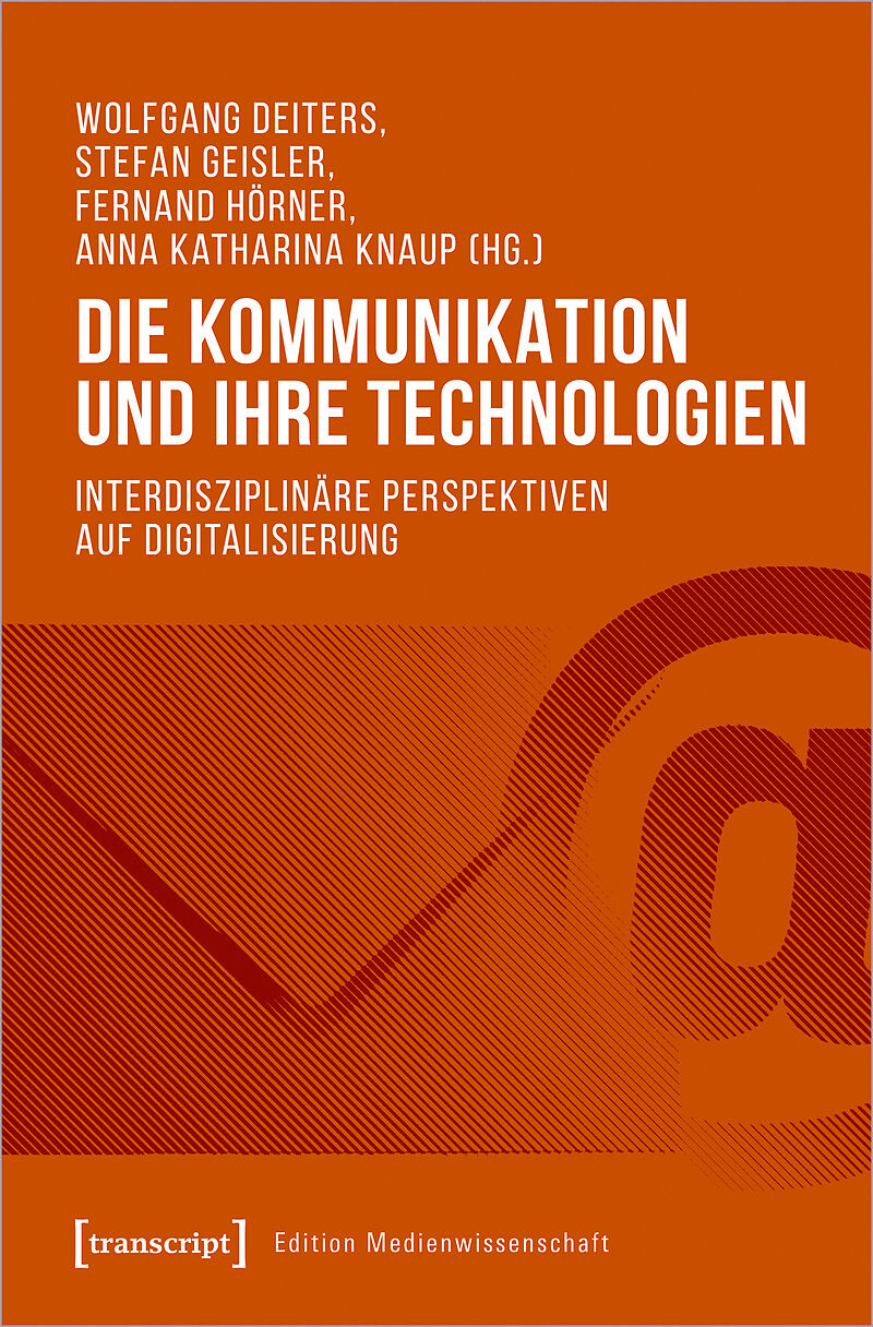 Die Kommunikation und ihre Technologien