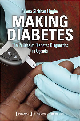 Couverture cartonnée Making Diabetes de Arlena Siobhan Liggins