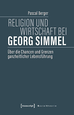 Kartonierter Einband Religion und Wirtschaft bei Georg Simmel von Pascal Berger