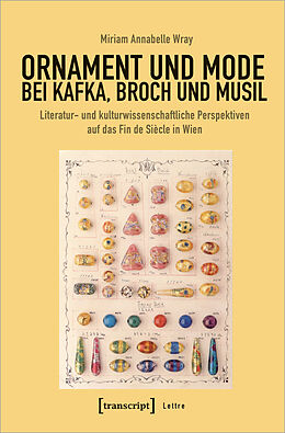 Kartonierter Einband Ornament und Mode bei Kafka, Broch und Musil von Miriam Annabelle Wray