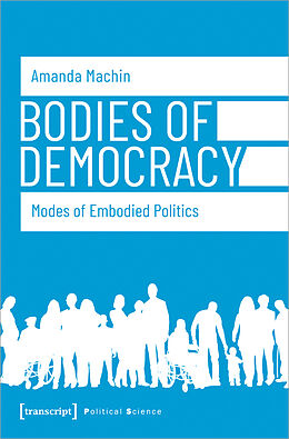 Kartonierter Einband Bodies of Democracy von Amanda Machin