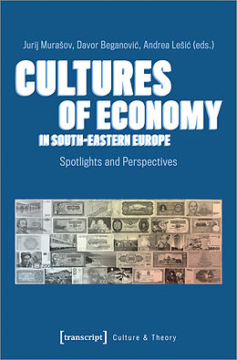 Kartonierter Einband Cultures of Economy in South-Eastern Europe von 