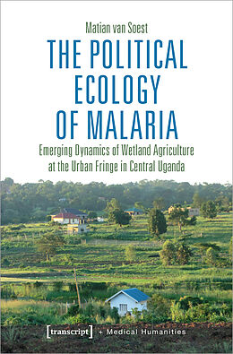 Couverture cartonnée The Political Ecology of Malaria de Matian van Soest