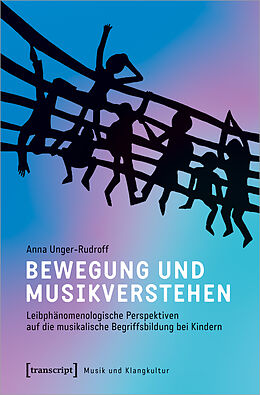 Kartonierter Einband Bewegung und Musikverstehen von Anna Unger-Rudroff