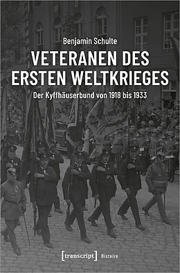 Kartonierter Einband Veteranen des Ersten Weltkrieges von Benjamin Schulte
