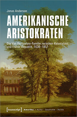 Kartonierter Einband Amerikanische Aristokraten von Jonas Anderson