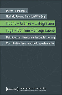 Kartonierter Einband Flucht - Grenze - Integration / Fuga - Confine - Integrazione von 