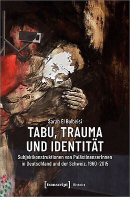 Kartonierter Einband Tabu, Trauma und Identität von Sarah El Bulbeisi