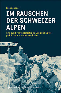 Kartonierter Einband Im Rauschen der Schweizer Alpen von Patricia Jäggi