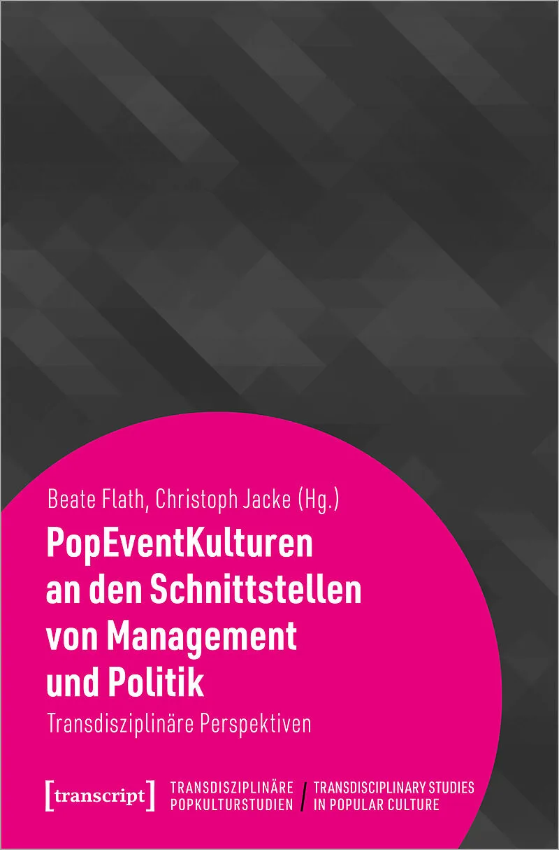 PopEventKulturen an den Schnittstellen von Management und Politik