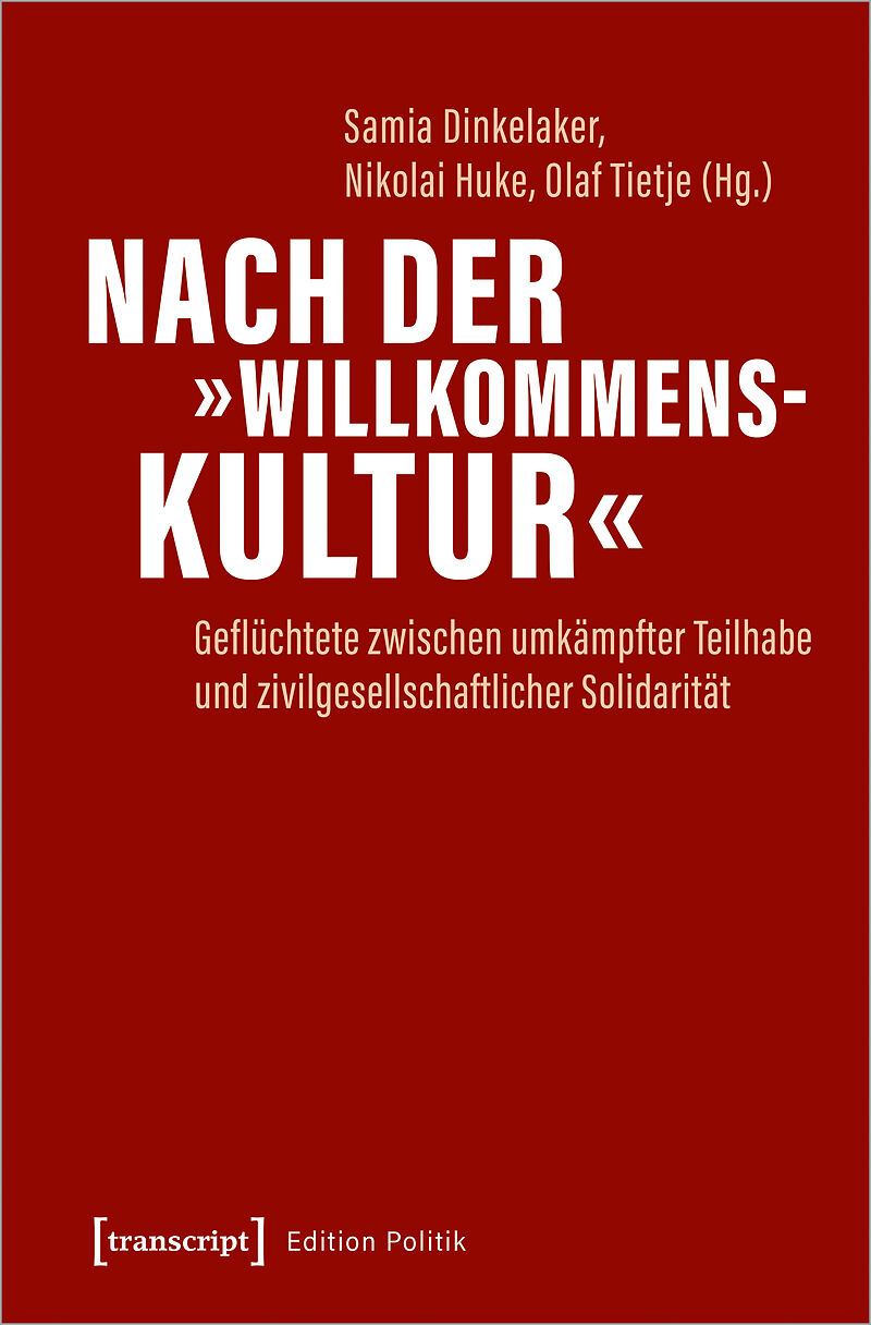 Nach der »Willkommenskultur«