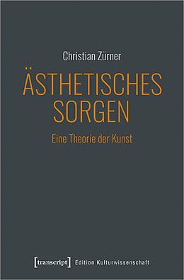 Kartonierter Einband Ästhetisches Sorgen von Christian Zürner