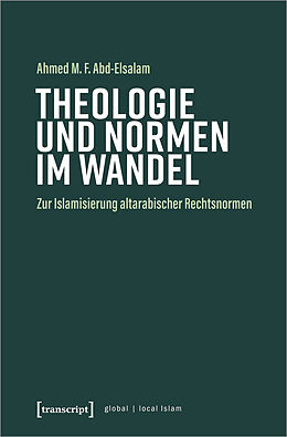 Kartonierter Einband Theologie und Normen im Wandel von Ahmed M. F. Abd-Elsalam