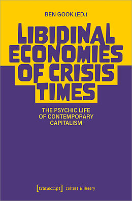 Couverture cartonnée Libidinal Economies of Crisis Times de 