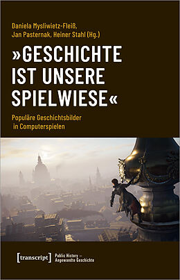 Kartonierter Einband »Geschichte ist unsere Spielwiese« von 