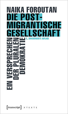 Kartonierter Einband Die postmigrantische Gesellschaft von Naika Foroutan