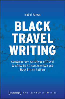 Kartonierter Einband Black Travel Writing von Isabel Kalous