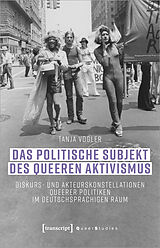 Kartonierter Einband Das politische Subjekt des queeren Aktivismus von Tanja Vogler