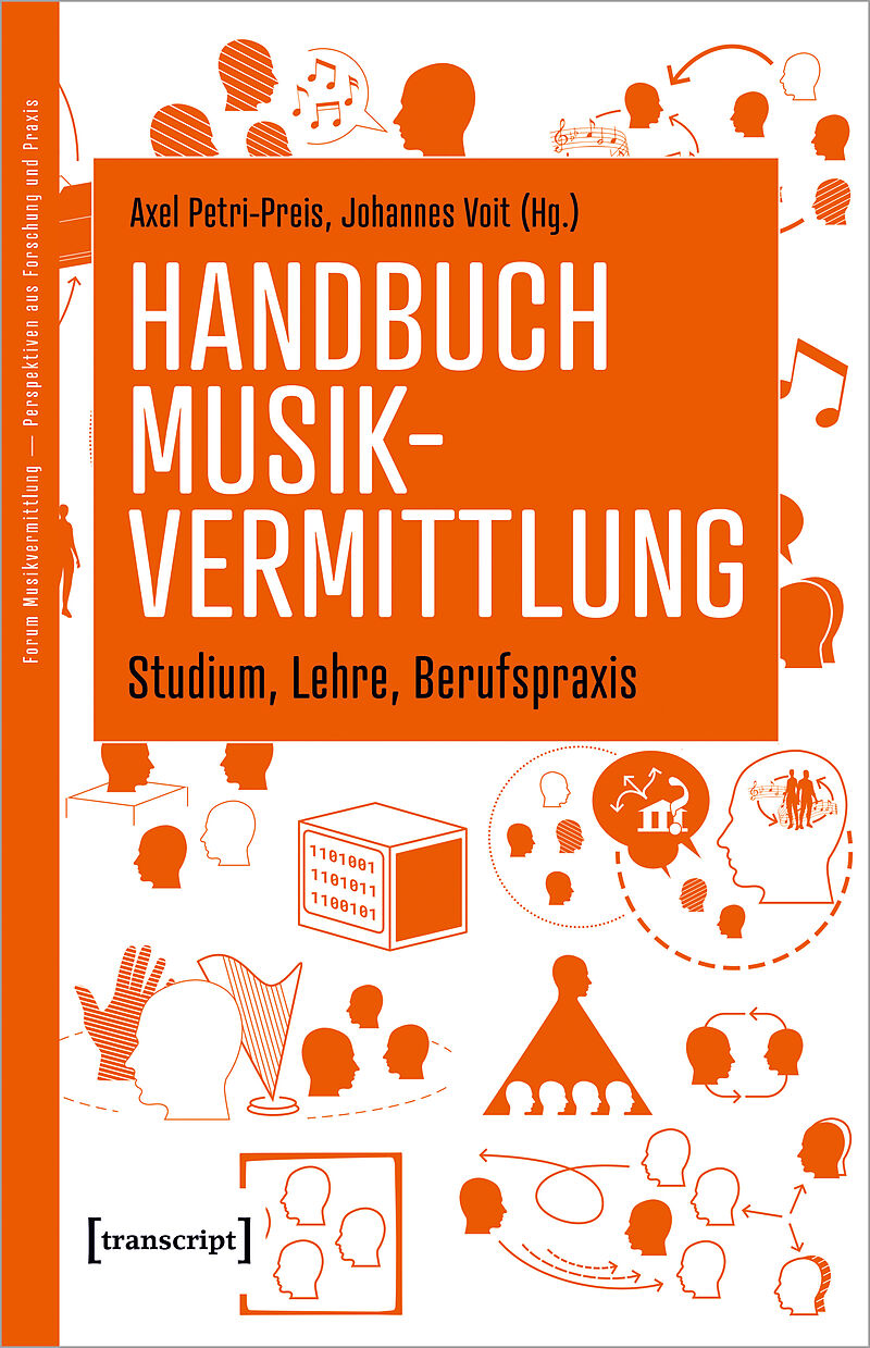 Handbuch Musikvermittlung  Studium, Lehre, Berufspraxis