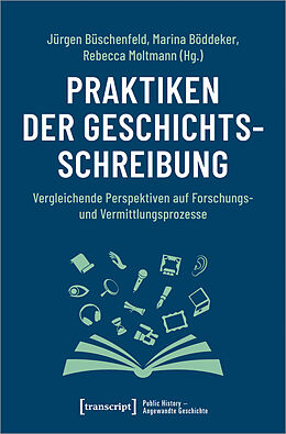 Kartonierter Einband Praktiken der Geschichtsschreibung von 