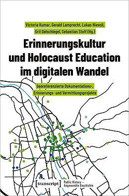 Kartonierter Einband Erinnerungskultur und Holocaust Education im digitalen Wandel von 