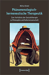 Kartonierter Einband Phänomenologisch-hermeneutische Therapeutik von Mirka Dickel