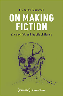 Couverture cartonnée On Making Fiction de Friederike Danebrock