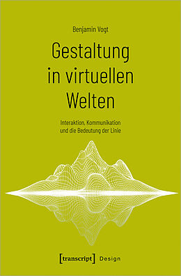 Kartonierter Einband Gestaltung in virtuellen Welten von Benjamin Vogt