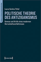 Kartonierter Einband Politische Theorie des Antiziganismus von Laura Soréna Tittel