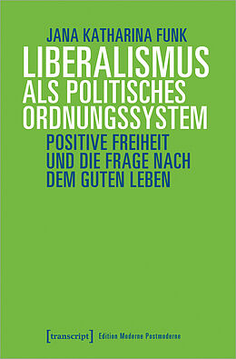 Kartonierter Einband (Kt) Liberalismus als politisches Ordnungssystem von Jana Katharina Funk