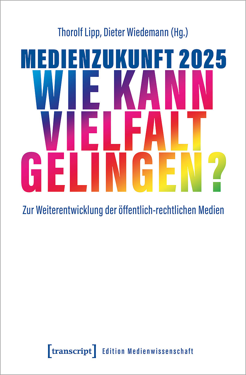 Medienzukunft 2025 - Wie kann Vielfalt gelingen?