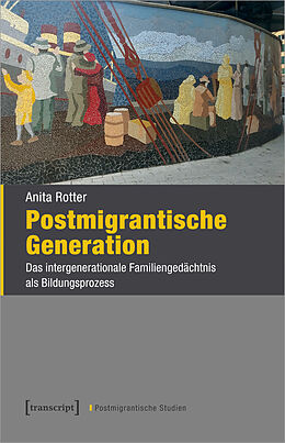 Kartonierter Einband Postmigrantische Generation von Anita Rotter