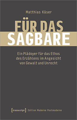 Kartonierter Einband (Kt) Für das Sagbare von Matthias Käser