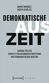 Kartonierter Einband Demokratische Auszeit von André Brodocz, Hagen Schölzel