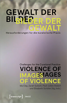 Kartonierter Einband Gewalt der Bilder - Bilder der Gewalt / Violence of Images - Images of Violence von 