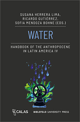 Couverture cartonnée Water - Handbook of the Anthropocene in Latin America IV de 