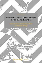 Kartonierter Einband Temporality and Aesthetic Regimes in the "Black Atlantic" 1 von Gabriele Genge