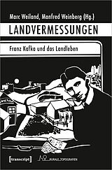 Kartonierter Einband Landvermessungen - Franz Kafka und das Landleben von 