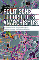 Kartonierter Einband Politische Theorie des Anarchismus von Jonathan Eibisch