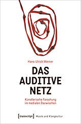 Kartonierter Einband Das auditive Netz von Hans-Ulrich Werner