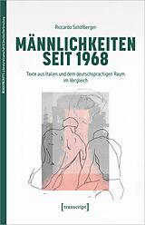 Kartonierter Einband Männlichkeiten seit 1968 von Riccardo Schöfberger