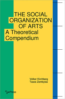 Couverture cartonnée The Social Organization of Arts de Volker Kirchberg, Tasos Zembylas