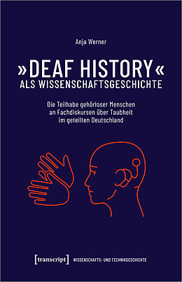 Kartonierter Einband »Deaf History« als Wissenschaftsgeschichte von Anja Werner