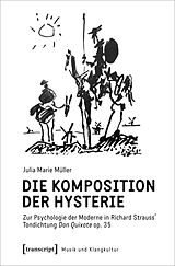 Kartonierter Einband Die Komposition der Hysterie von Julia Marie Müller