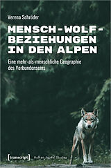 Kartonierter Einband Mensch-Wolf-Beziehungen in den Alpen von Verena Schröder
