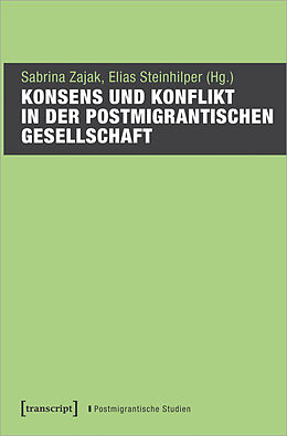 Kartonierter Einband Konsens und Konflikt in der postmigrantischen Gesellschaft von 