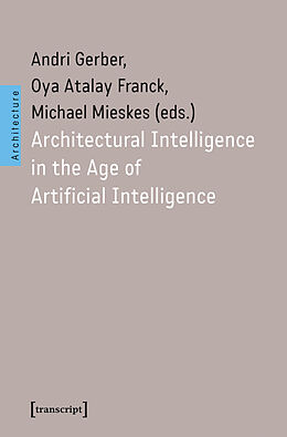 Kartonierter Einband Architectural Intelligence in the Age of Artificial Intelligence von 