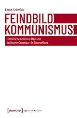 Kartonierter Einband Feindbild Kommunismus von Anton Schmidt